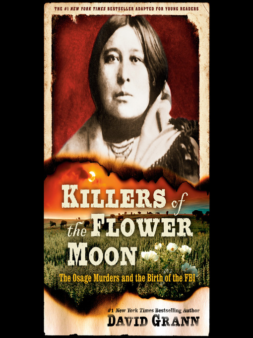 Title details for Killers of the Flower Moon by David Grann - Wait list